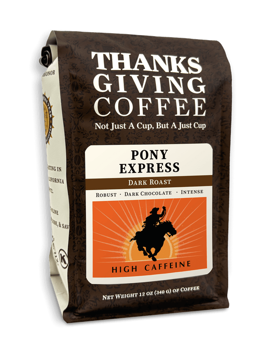 Dark roast coffee bag labeled Pony Express from Thanksgiving Coffee Company, featuring a vintage-style design and branding.
