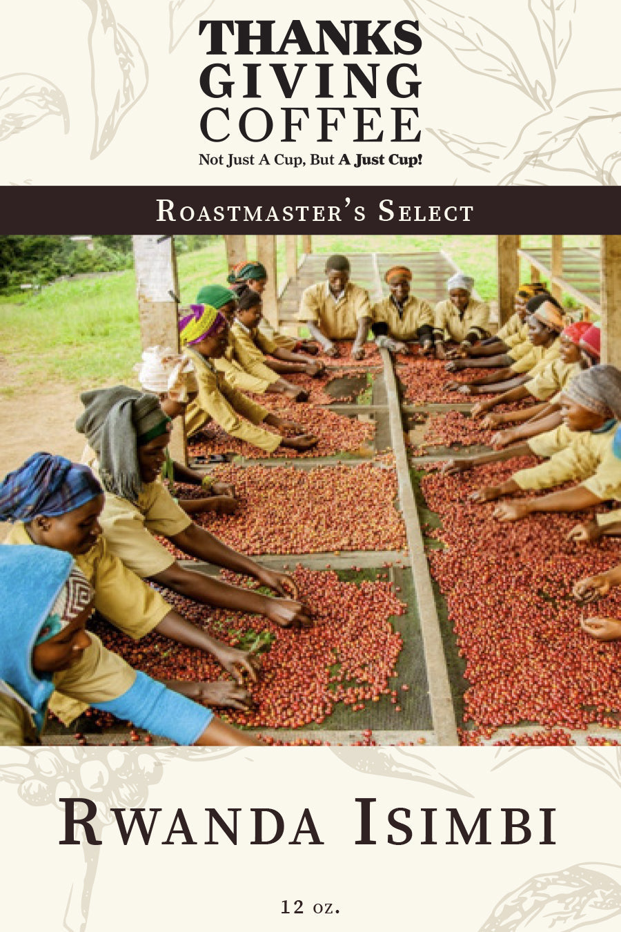 Light roast Rwanda Isimbi coffee beans from Thanksgiving Coffee Company with Roastmaster's Select label.