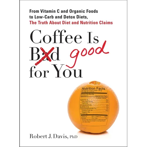 Paperback book titled "Coffee Is Good for You" about diet, nutrition, and health claims, published by Books by splitShops.