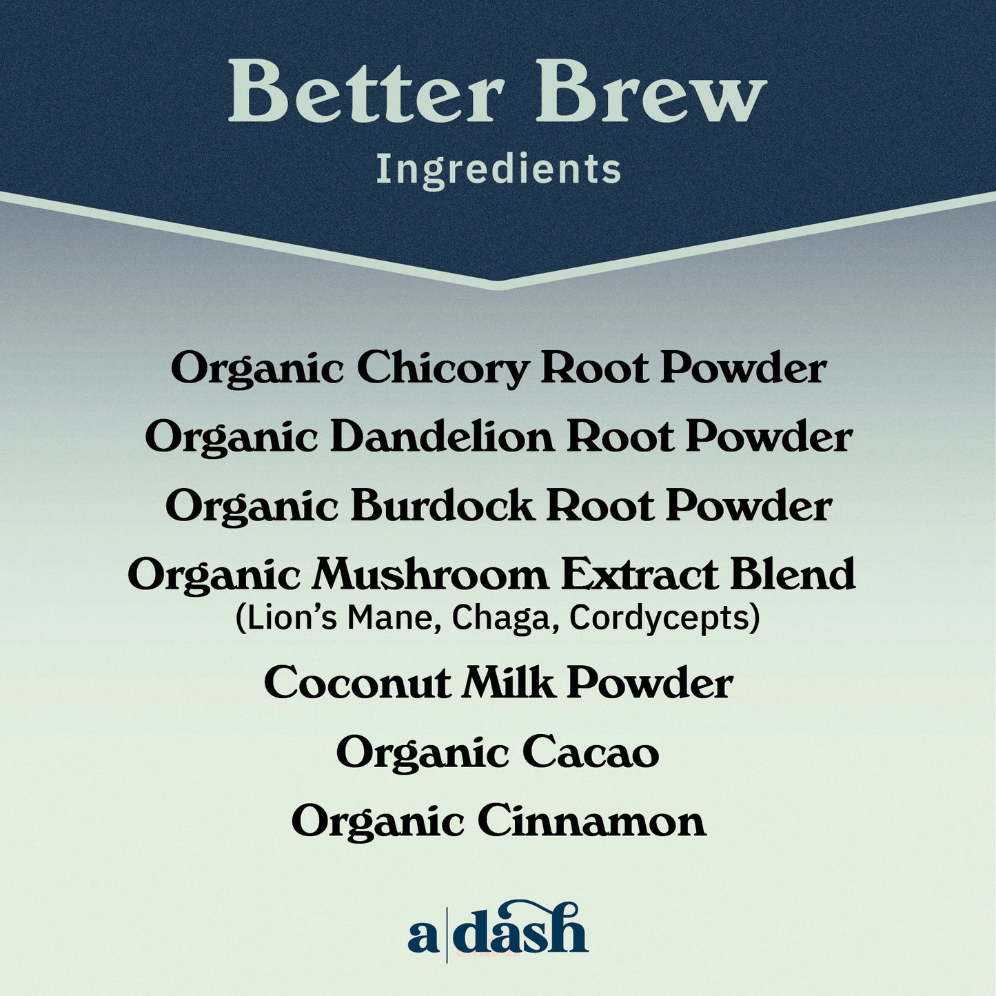 a|dash Better Brew functional mushroom coffee powder mix with six natural ingredients in a jar.