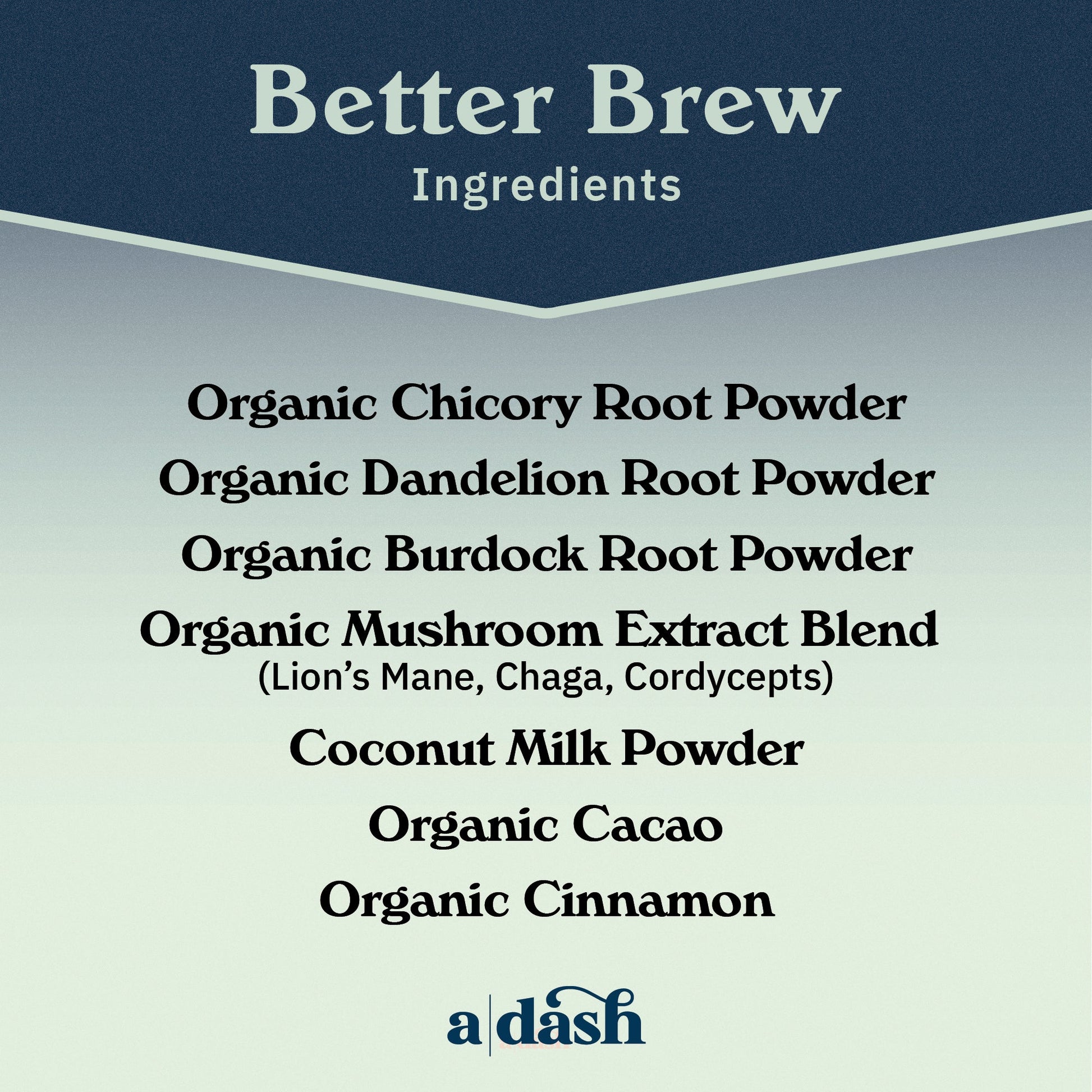 a|dash Better Brew functional mushroom coffee powder mix with six natural ingredients in a jar.