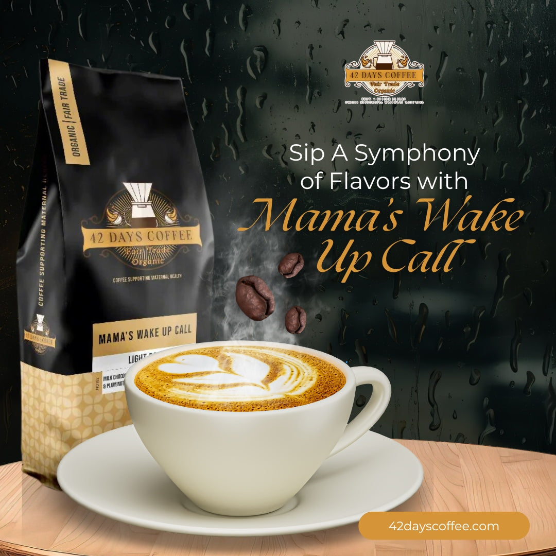 Single origin organic coffee bag from Mama's Wake Up Call by 42 Days Coffee, featuring a specialty light roast label.