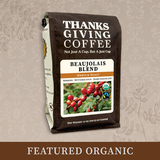Featured organic Beaujolais Blend medium roast coffee bag from Thanksgiving Coffee Company, showcasing the packaging.